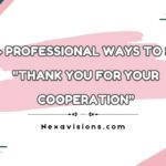 50+ Professional Ways to Say "Thank You for Your Cooperation"
