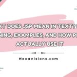 What Does JSP Mean in Text? Real Meaning, Examples, and How People Actually Use It