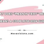 What Does “Mean in Text” Really Mean? A Complete 2026 Guide