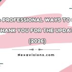 42+ Professional Ways to Say "Thank You for the Update" (2026)