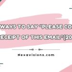 42+ Ways to Say "Please Confirm Receipt of This Email" (Professional & Polite)